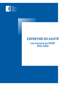 EXPERTISE EN SANTÉ Les travaux du HCSP 2011-2016