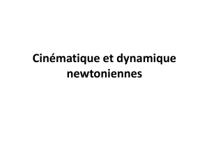 Cinématique et dynamique newtoniennes