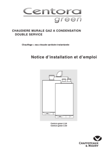 C Notice d’installation et d’emploi CHAUDIERE MURALE GAZ A CONDENSATION DOUBLE SERVICE