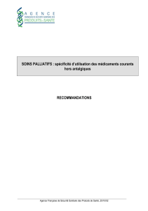 SOINS PALLIATIFS : spécificité d’utilisation des médicaments courants hors antalgiques RECOMMANDATIONS