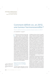 L’ Comment défi nit-on, en 2012, une tumeur hormonosensible ? DOSSIER THÉMATIQUE