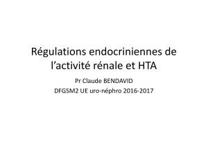 Régulations endocriniennes de l’activité rénale et HTA Pr Claude BENDAVID