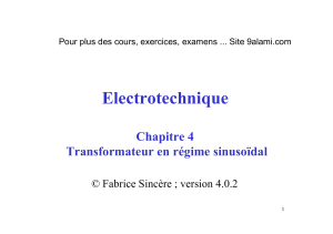 Electrotechnique Chapitre 4 Transformateur en régime sinusoïdal © Fabrice Sincère ; version 4.0.2