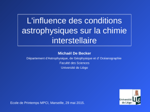 L'influence des conditions astrophysiques sur la chimie interstellaire Michaël De Becker