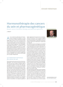A Hormonothérapie des cancers du sein et pharmacogénétique DOSSIER THÉMATIQUE