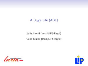 A Bug’s Life (ABL) Julia Lawall (Inria/LIP6-Regal) Gilles Muller (Inria/LIP6-Regal)