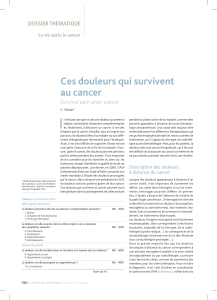 I Ces douleurs qui survivent au cancer DOSSIER THÉMATIQUE