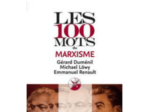 les 100 mots du marxisme dumenil lowy renault