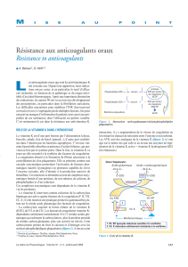 L Résistance aux anticoagulants oraux Resistance to anticoagulants M