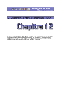 12. Les éléments d'interfaces graphiques de l'AWT Développons en Java