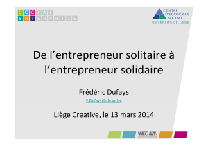 De l’entrepreneur solitaire à l’entrepreneur solidaire Frédéric Dufays