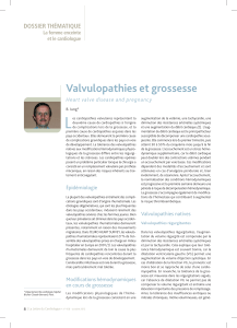 L Valvulopathies et grossesse DOSSIER THÉMATIQUE Heart valve disease and pregnancy