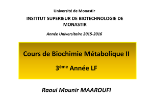 Cours de Biochimie Métabolique II 3 Année LF Raoui Mounir MAAROUFI