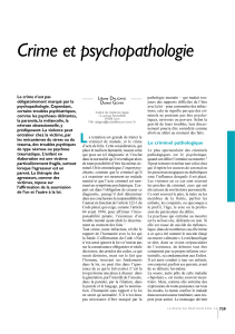 Crime et psychopathologie Le crime n’est pas obligatoirement marqué par la psychopathologie. Cependant,