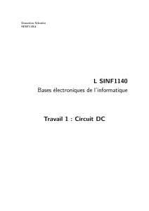 L SINF1140 Travail 1 : Circuit DC Bases électroniques de l’informatique Donatien Schmitz