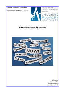 Procrastination &amp; Motivation Université Montpellier : Paul Valéry Réalisé par