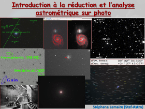 Introduction à la réduction et l’analyse astrométrique sur photo Stéphane Lemaire (Stef-Astro)