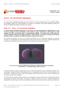 Cancer	:	les	mécanismes	biologiques Dossier	&gt;	Cancer	:	les	mécanismes	biologiques Futura-Sciences 01/03/2012	-	Par