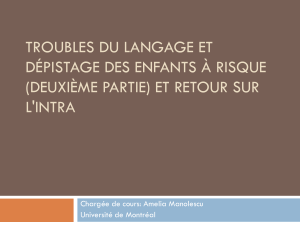 TROUBLES DU LANGAGE ET DÉPISTAGE DES ENFANTS À RISQUE L'INTRA