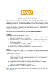 TVPI,	c’est	la	chaîne	de	télévision	du	Pays	Basque	et	des	Landes	disponible	en	HD	sur	la	TNT, les	 box	 et	 sur	 le	 web.	 Un	 format	 unique	 et	... Directeur	de	Clientèle	/	Commercial	Publicité