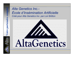 Alta Genetics Inc.- École d’Insémination Artificielle Alta Genetics, Inc. Votre partenaire complet