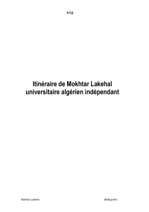 Itinéraire de Mokhtar Lakehal universitaire algérien indépendant 1/12