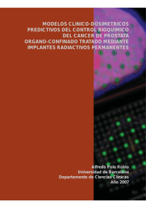 MODELOS CLINICO-DOSIMETRICOS PREDICTIVOS DEL CONTROL BIOQUIMICO DEL CANCER DE PROSTATA ORGANO-CONFINADO TRATADO MEDIANTE