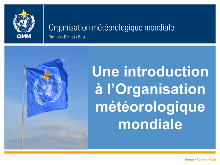 Une Introduction à L’Organisation Météorologique Mondiale