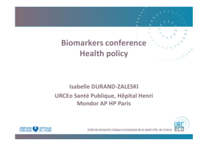 Biomarkers conference Health policy Isabelle DURAND-ZALESKI URCEo Santé Publique, Hôpital Henri