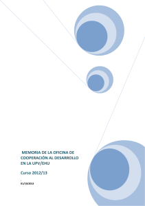 Memoria de la Oficina de Cooperación al desarrollo en la UPV/EHU. Curso 2012/2013 ( pdf , 349,89 KB )