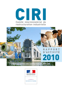 Télécharger CIRI - Comité interministériel de restructuration industrielle : rapport d'activité 2010 au format PDF, poids 820.27 Ko