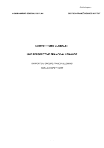 COMPETITIVITE GLOBALE : UNE PERSPECTIVE FRANCO-ALLEMANDE RAPPORT DU GROUPE FRANCO-ALLEMAND SUR LA COMPETITIVITE