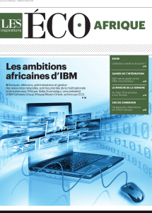 AFRIQUE Les ambitions africaines d’IBM ’