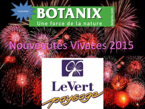 Nouveautés Vivaces 2015 - LeVert Paysage Botanix