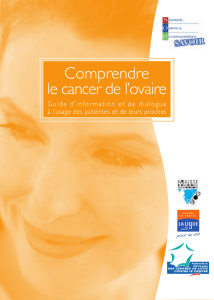 Comprendre le cancer de l`ovaire