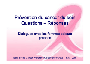 Prévention du cancer du sein Questions Questions – Réponses