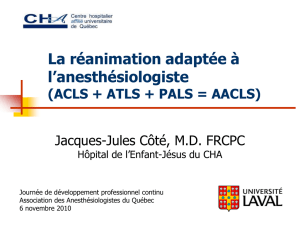 La réanimation adaptée à l`anesthésiologiste (ACLS + ATLS + PALS