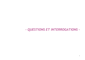 questions et interrogations