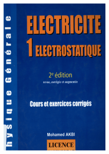 ELECTRICITE 1 Electrostatique Cours et exercices corrigés (PDF
