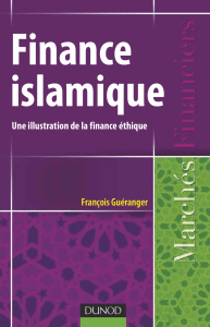 François Guéranger - Finance islamique   Une illustration de la finance éthique-Dunod (2009)