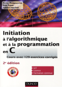 Initiation Algorithmique et Programmation en C - Cours et Exercices