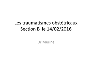 18 - Les traumatismes obstétricaux [Dr. MERINE]