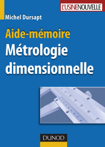 (Aide-mémoire de lingénieur) Dursapt, Michel - Métrologie dimensionnelle   aide-mémoire-Dunod, LUsine nouvelle (2009)