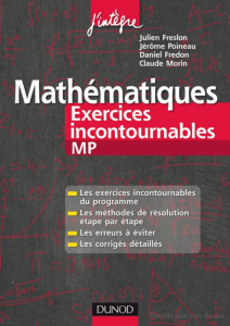 J.Freslon, J.Poineau, D.Fredon, C.Morin-Mathematiques Exercices incontournables (MP)-DUNOD (2010)