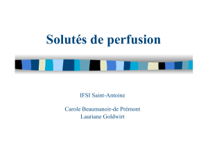 Solutes de perfusion- IFSI St Antoine Carole Beaumanoir-de-Premont Lauriane Golwirt