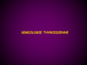 2.SEMIOLOGIE THYROIDIENNE