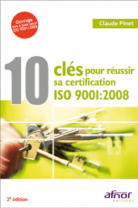 10 Cl&eacute;s pour R&eacute;ussir sa Certification ISO 9001:2008
