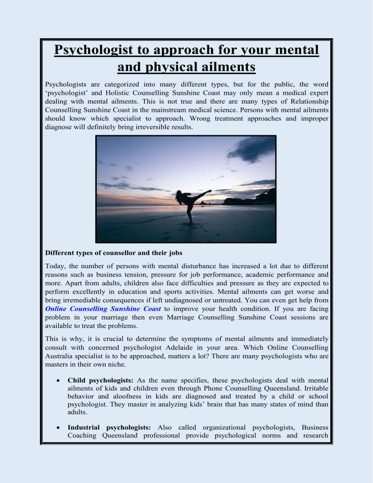 Psychologist to approach for your mental and physical ailments
