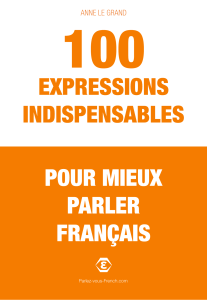 100 Expressions Françaises Indispensables Parlez Vous French.com 