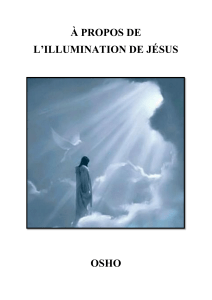 A PROPOS DE L'ILLUMINATION DE JESUS - OSHO